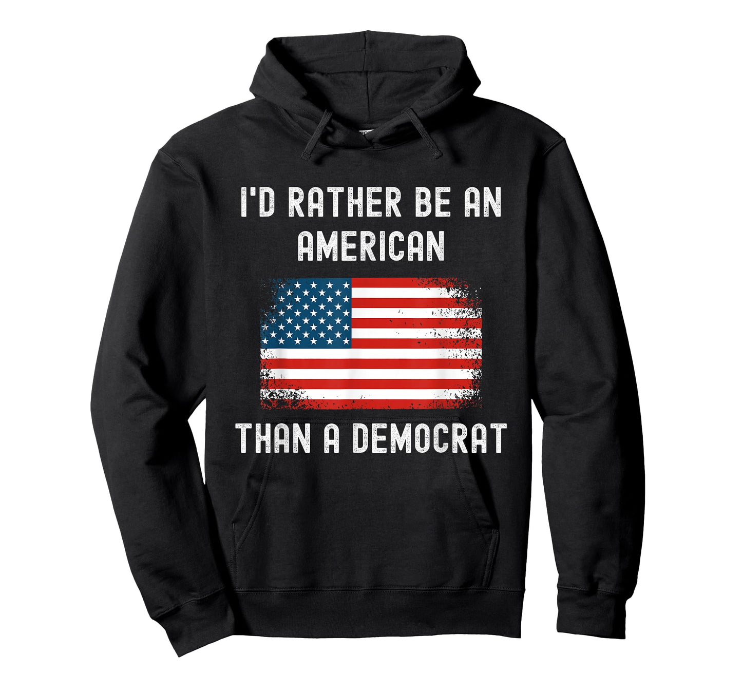I'd Rather Be An American Than A Democrat - Anti Liberal T-Shirt