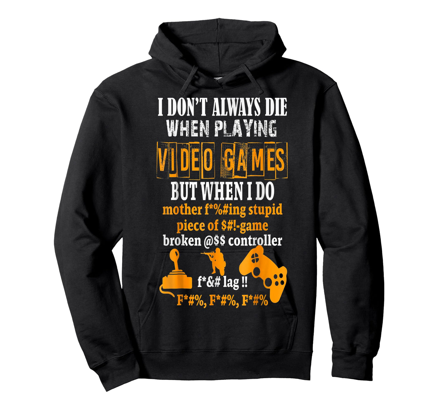 Funny I Don't Always Die In Video Games But When I Do T-Shirt
