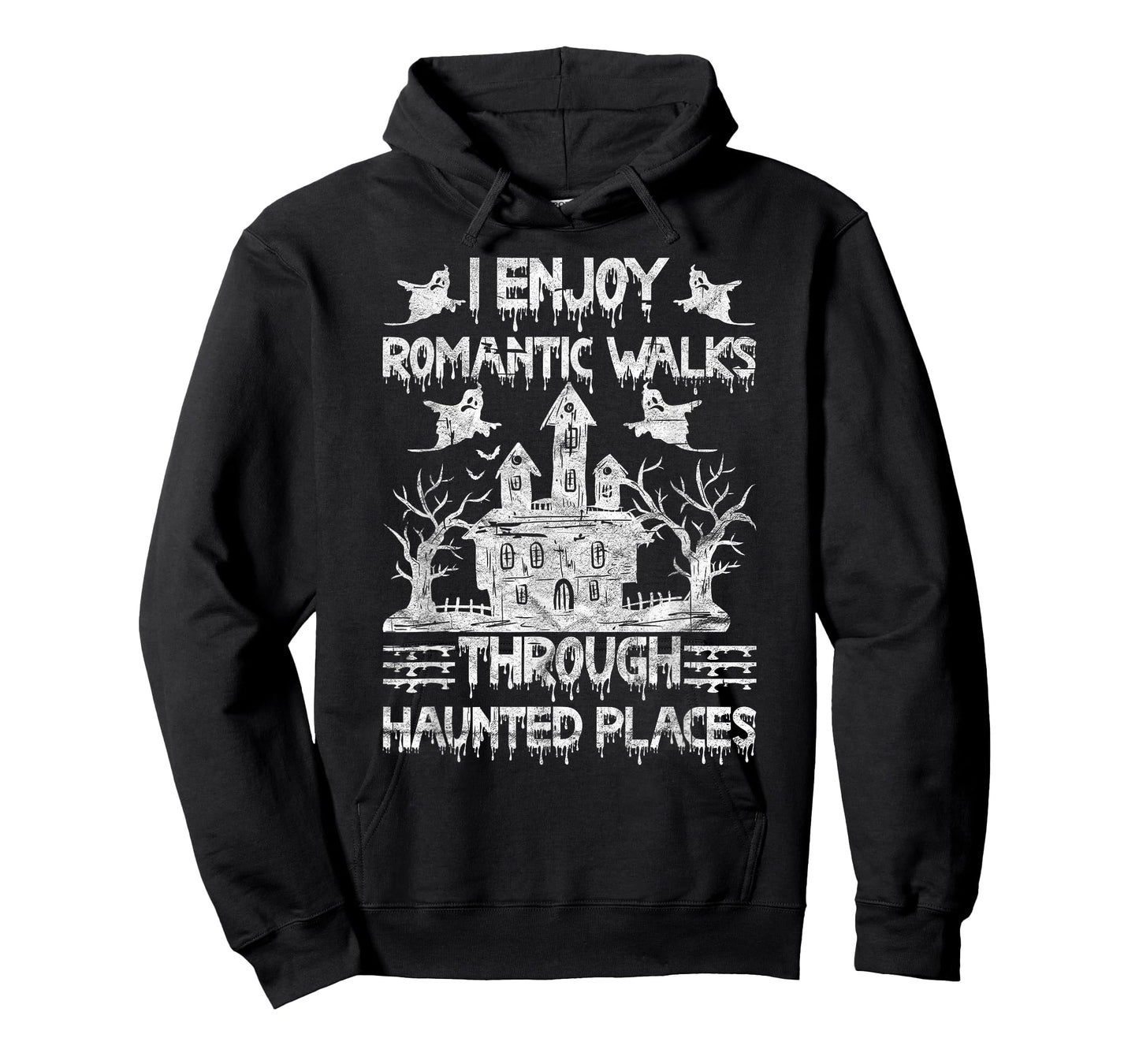 Ghost Hunting Romantic Walks Through Haunted Places T-Shirt