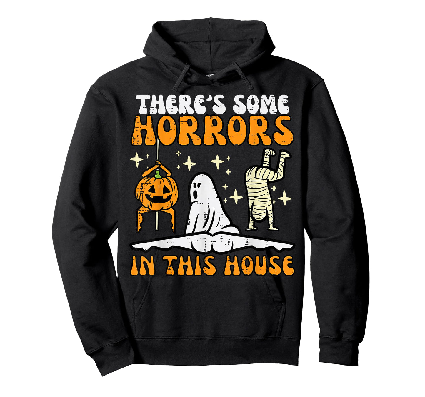 There's Some Horrors In This House Funny Halloween Men Women T-Shirt