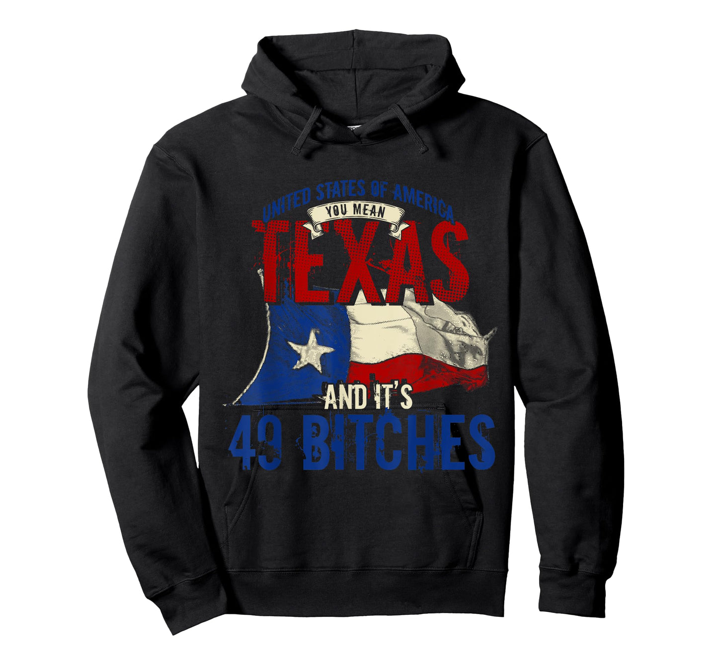America You Mean Texas And Its 49 Bitches Texas T-Shirt