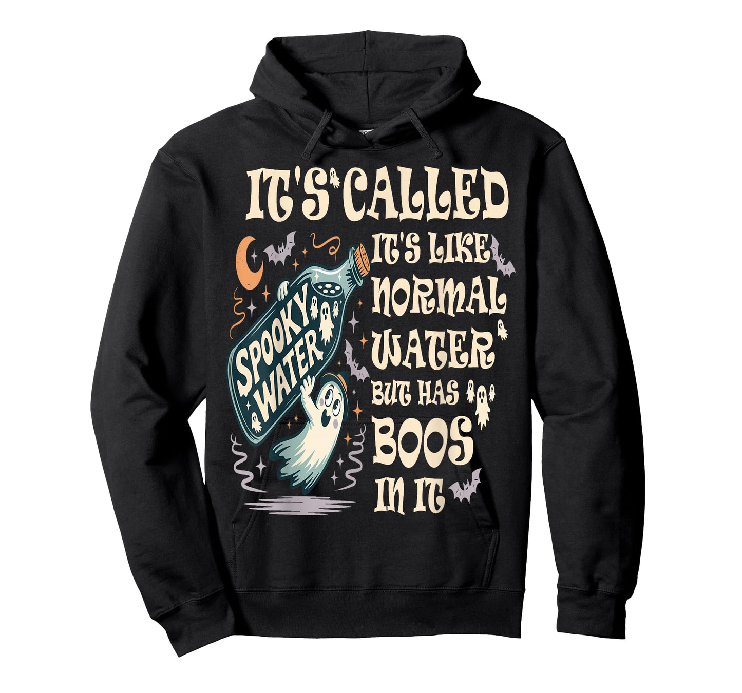 It's Called Spooky Water It's Like Normal Water But Has Boos T-Shirt