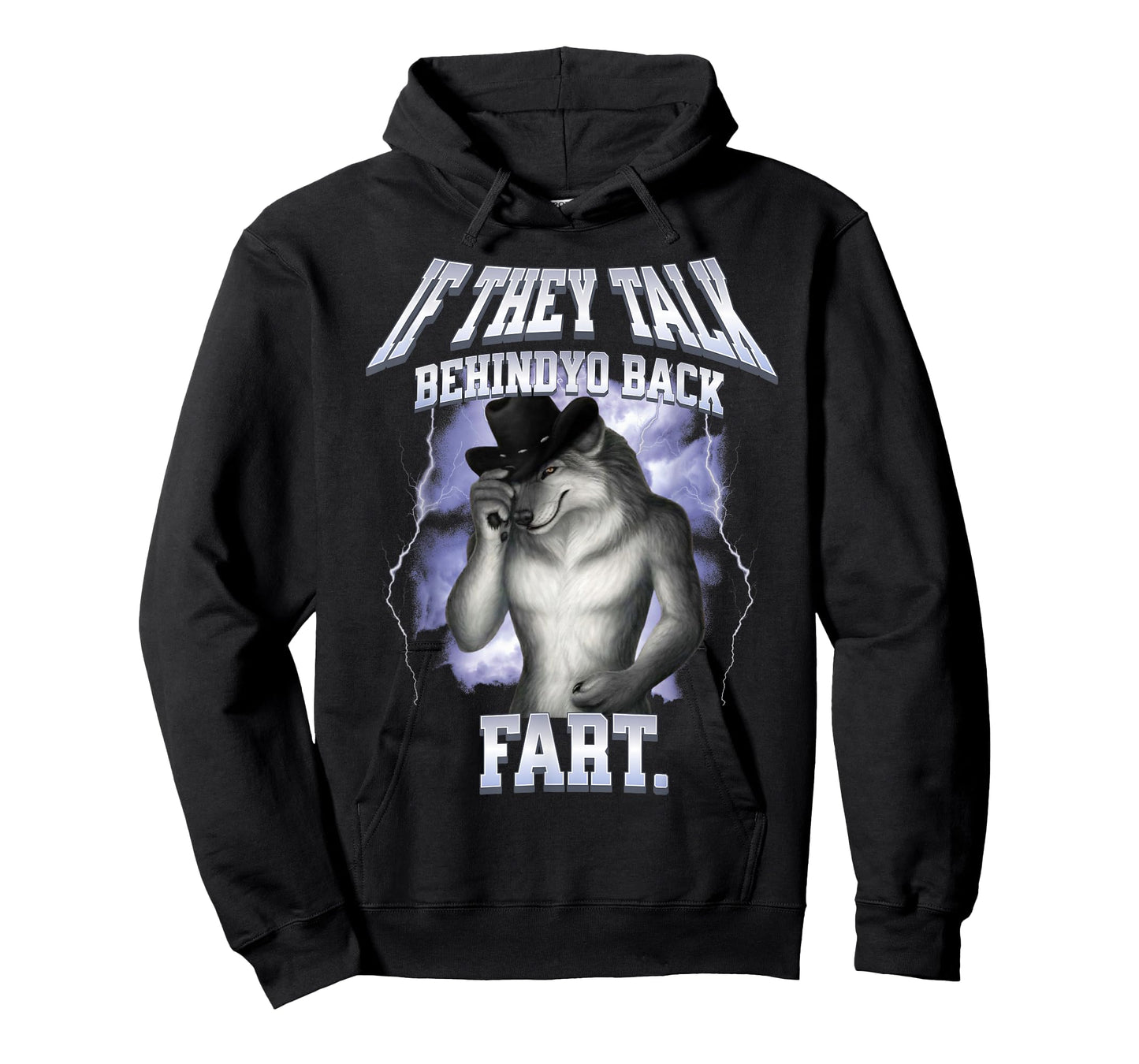 If They Talk Behind yo Back Fart Shirt Funny Wolf Meme T-Shirt
