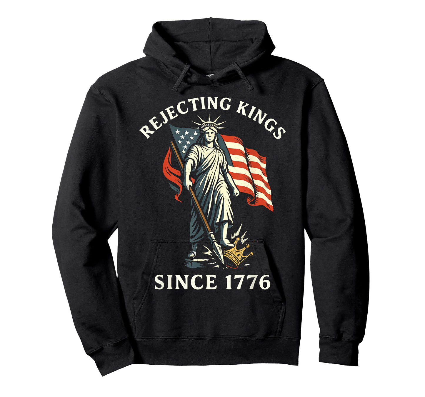 Rejecting Kings Since 1776, Statue of Liberty 4th of July T-Shirt