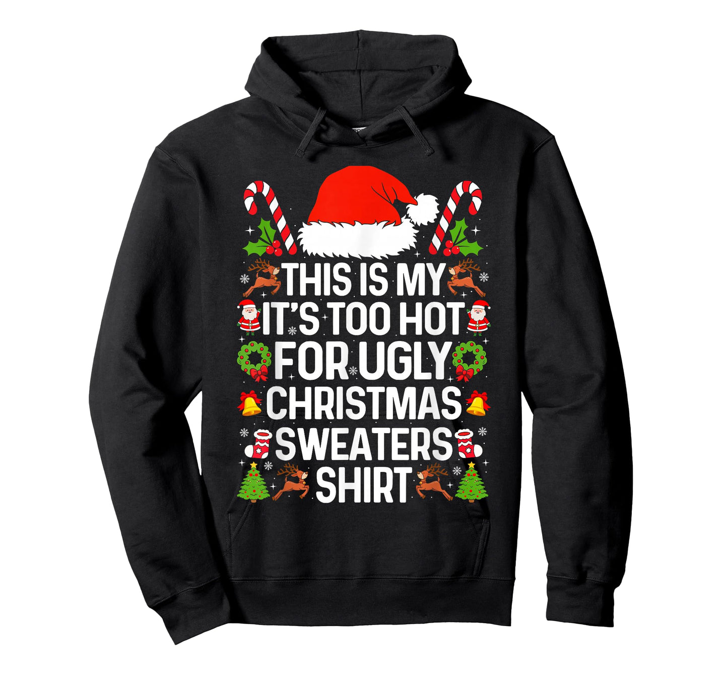 This is My It's Too Hot for Ugly Christmas Sweaters 2025 T-Shirt