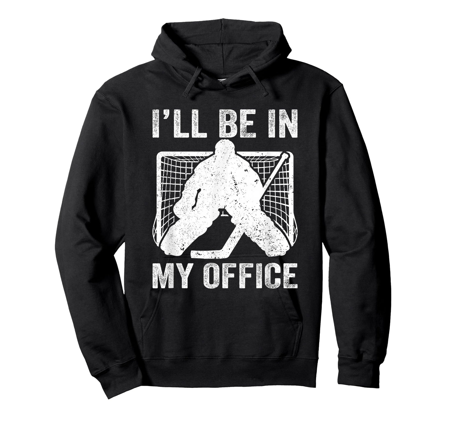 Funny I'll Be In My Office Ice Hockey Player Goalie Hockey T-Shirt