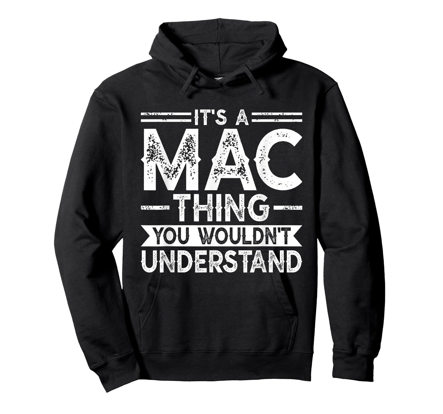 It's A MAC Thing You Wouldn't Understand Family Name T-Shirt