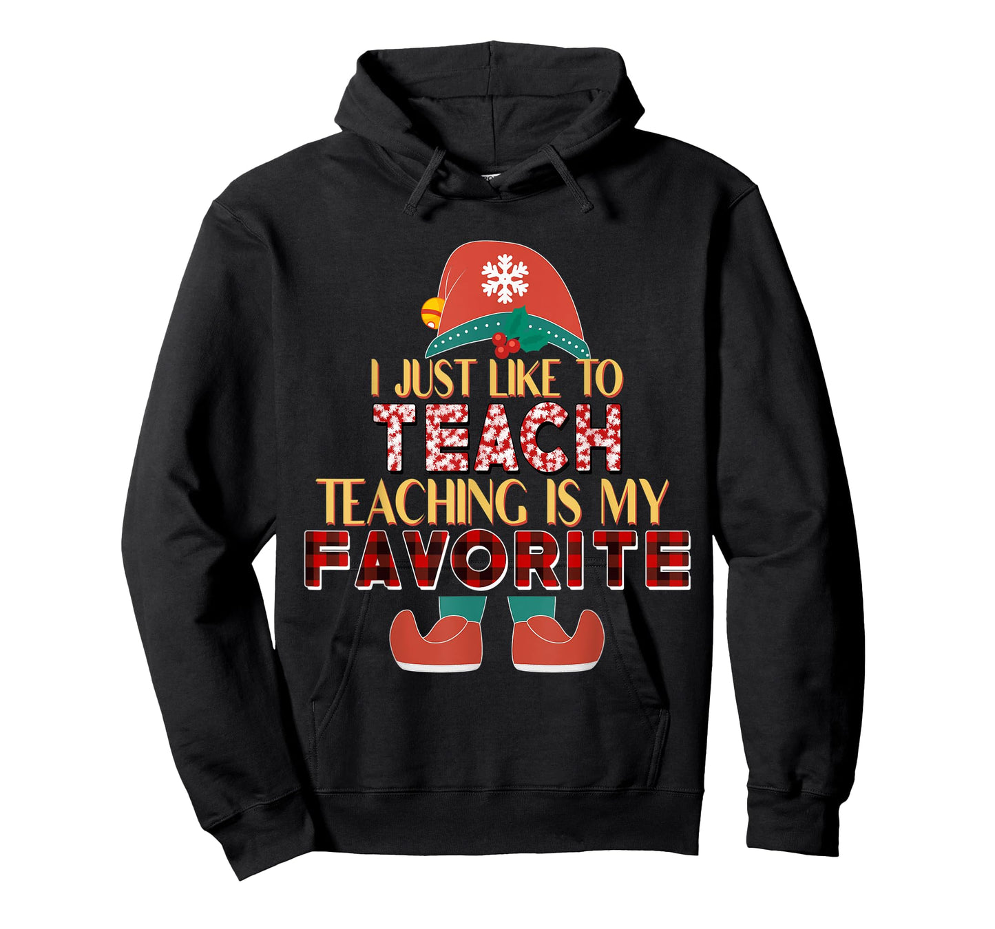 I Just Like To Teach Teaching Is My Favorite Elf Teacher T-Shirt