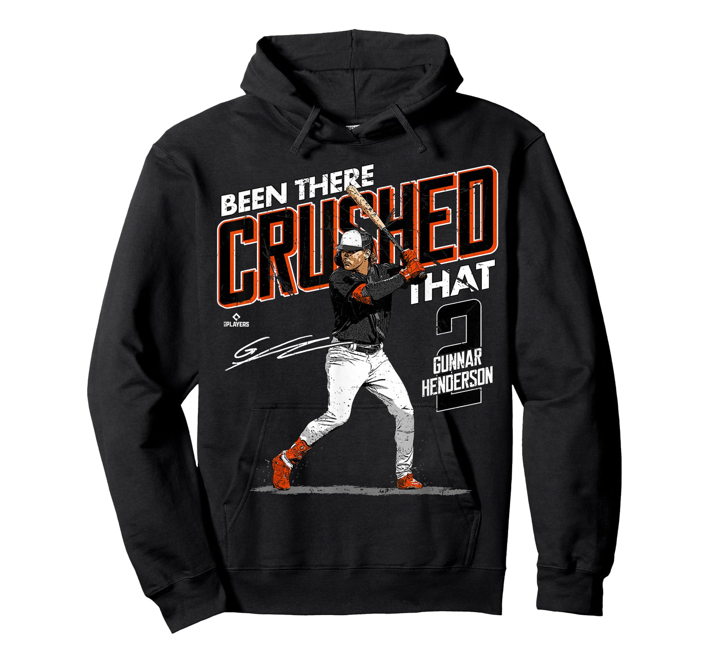 Been There Crushed That Gunnar Henderson Baltimore MLBPA T-Shirt