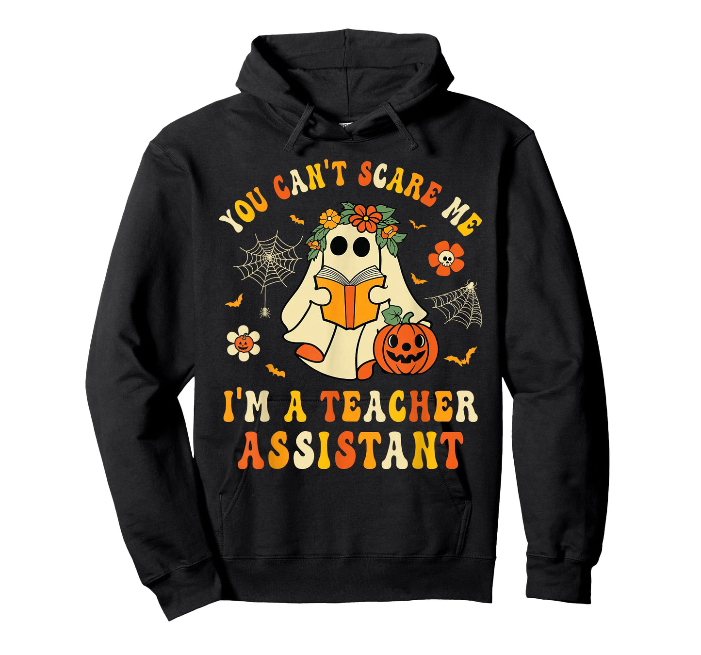 You Can't Scare Me I'm A School Teachers Assistant Halloween T-Shirt