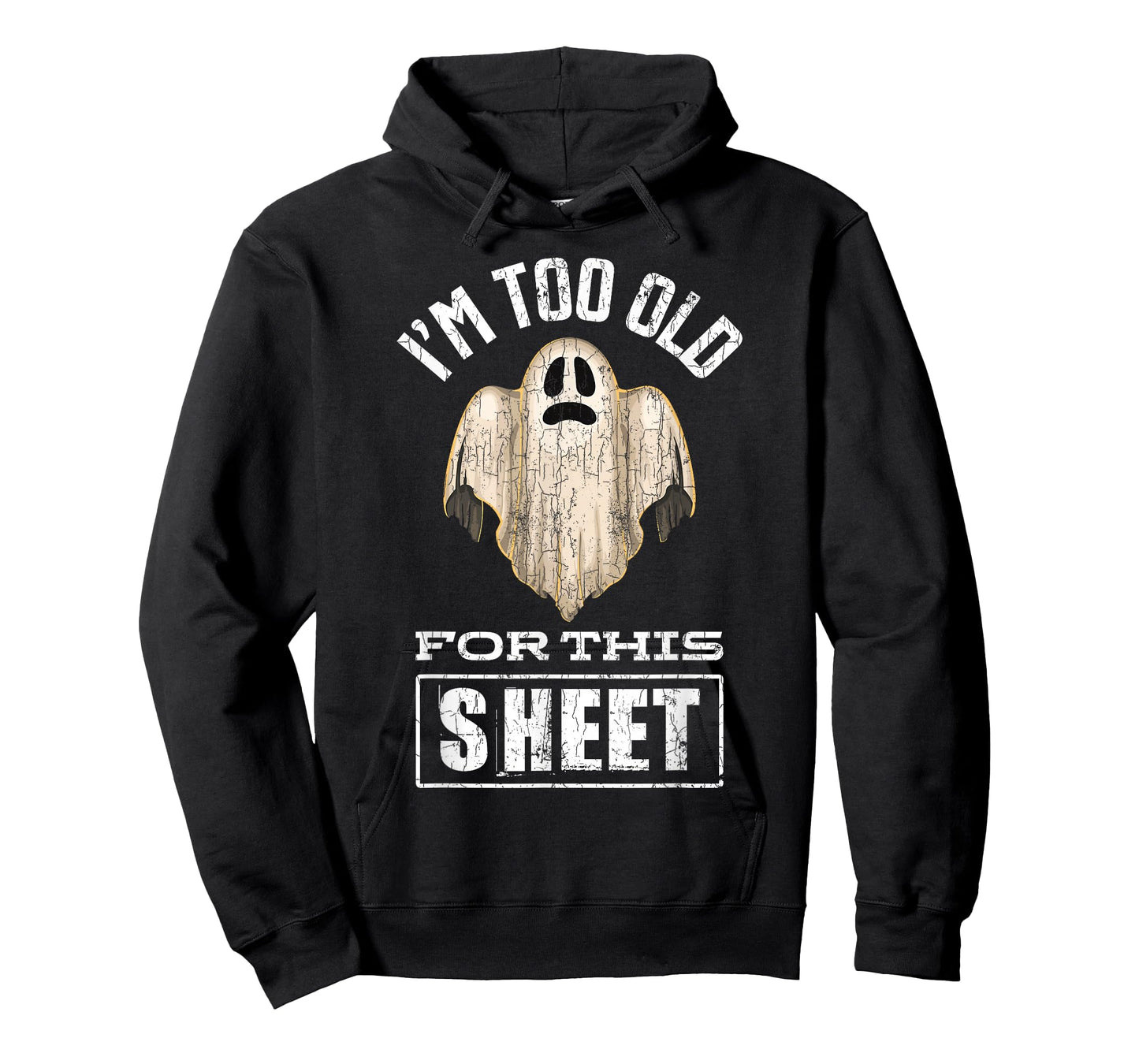 I'm Too Old For This Sheet Funny Halloween Ghost Graphic T-Shirt