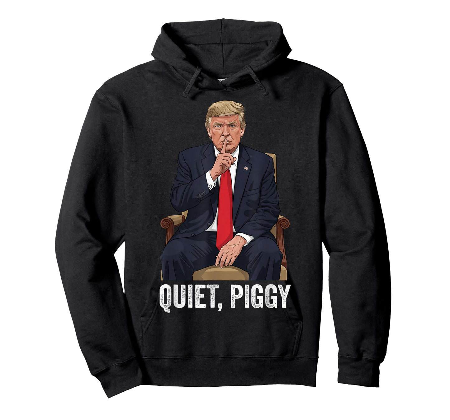 Quiet Piggy Donald Trump Sarcastic Political Statement T-Shirt