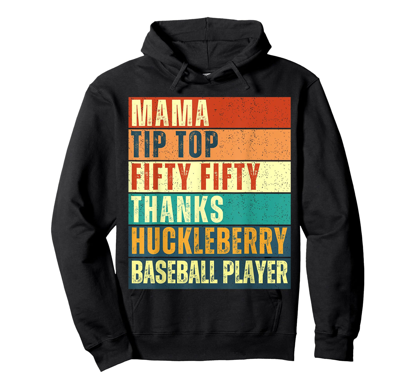 Mama Tip-Top Fifty Fifty Thanks Huckleberry Baseball Player T-Shirt