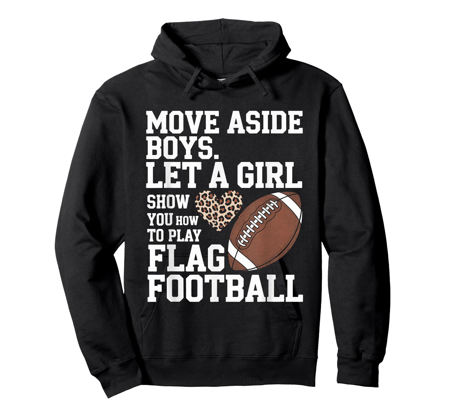 Move Aside Boy Let A Girl Show You How to Play Flag Football T-Shirt