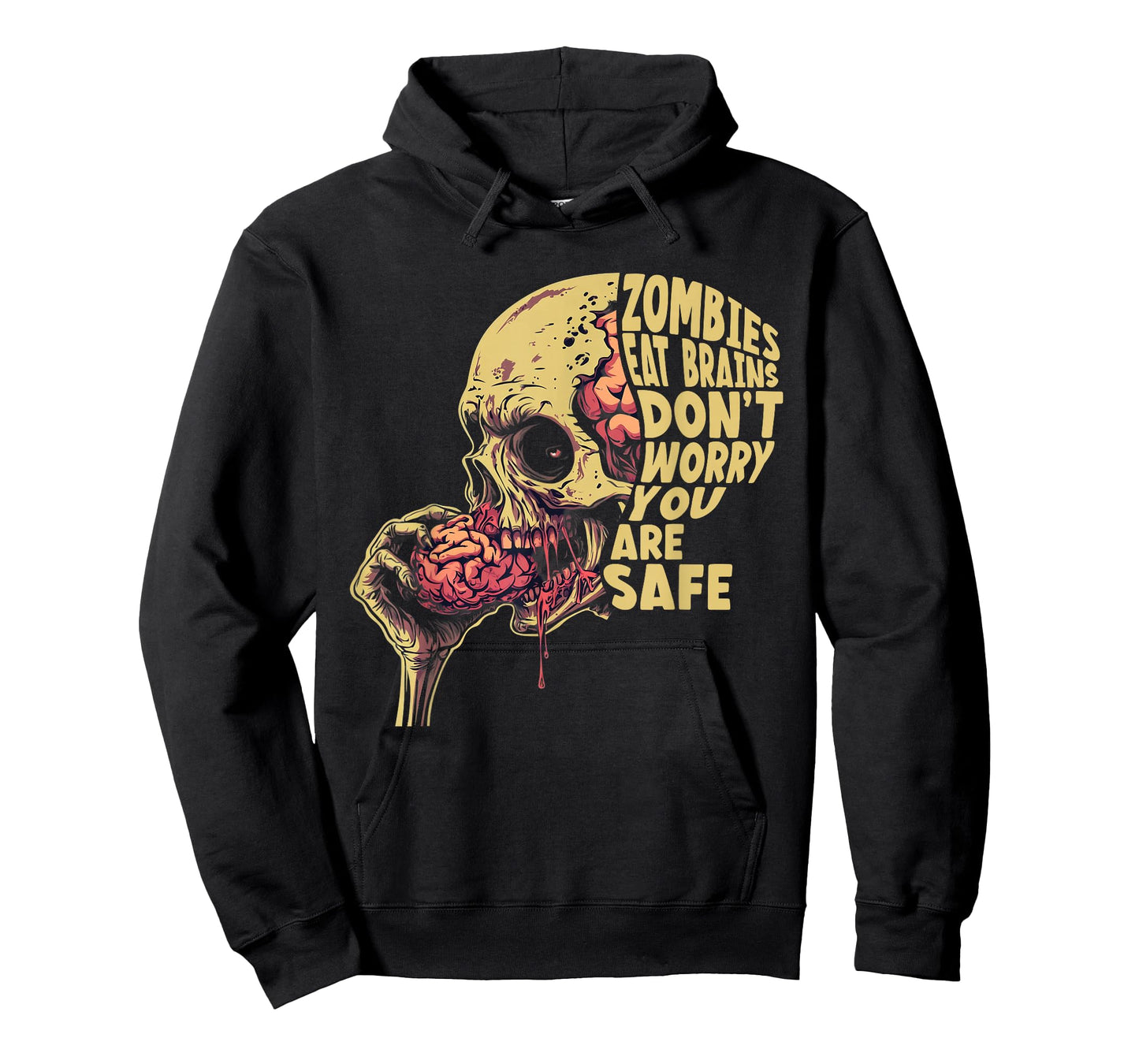 Zombies Eat Brains | Don't Worry You're Safe Tee Halloween T-Shirt