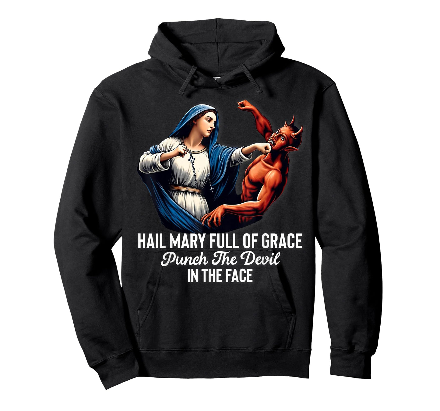 Hail Mary Full of Grace Punch the Devil in the Face Catholic T-Shirt