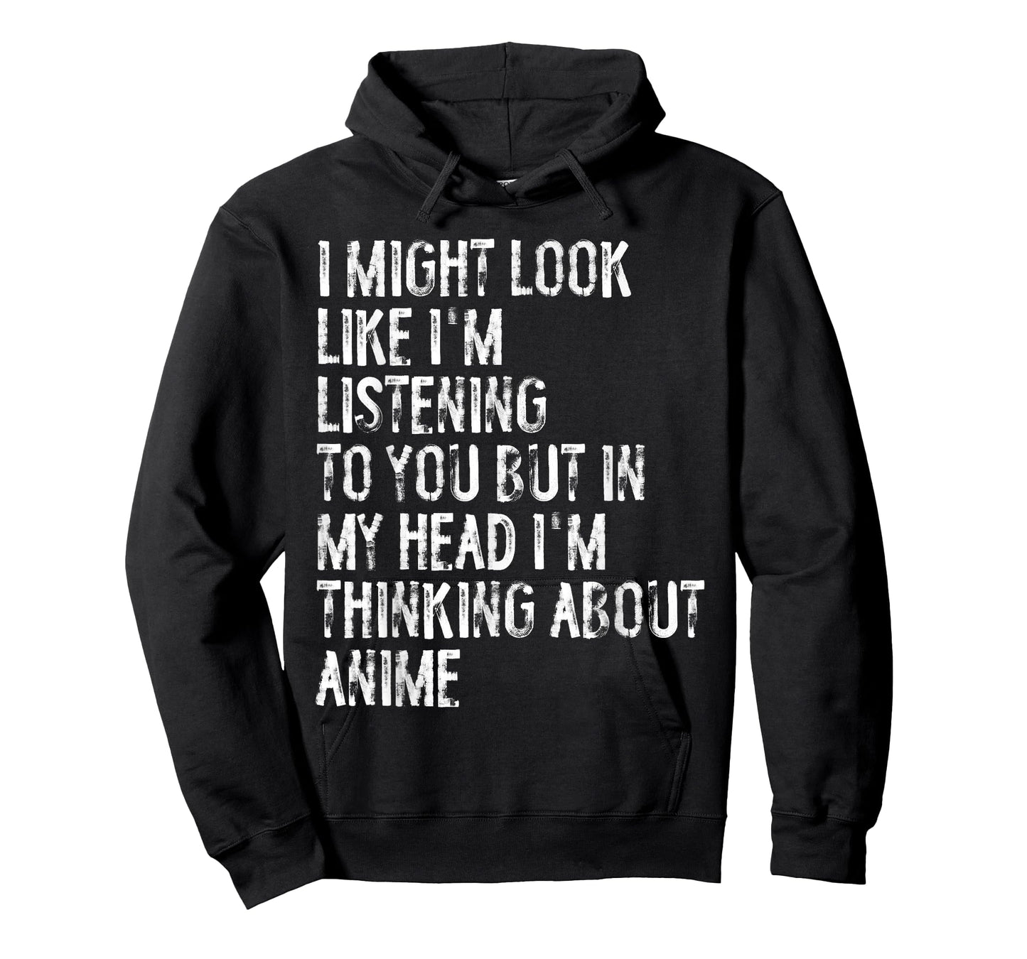 I Might Look Like I'm Listening Funny Thinking About Anime T-Shirt