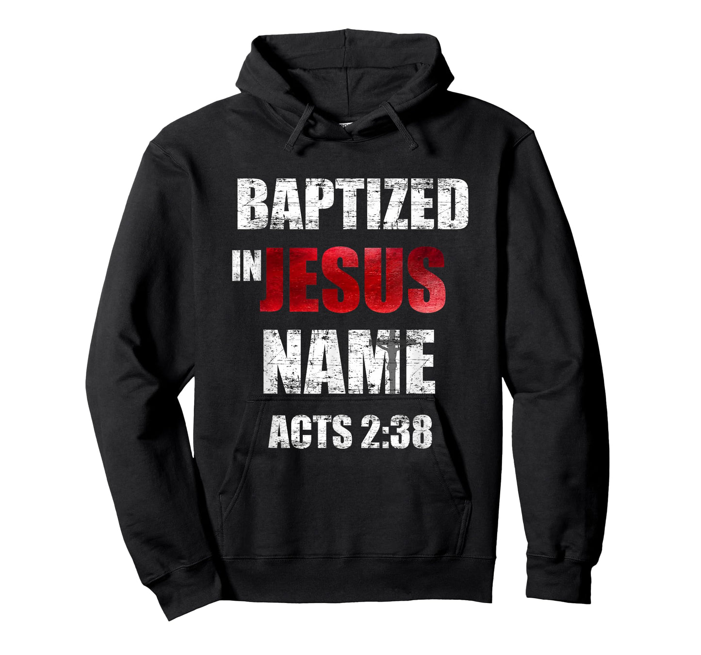 Baptized In Jesus Name Acts 2:38 Baptism Jesus Only T-Shirt