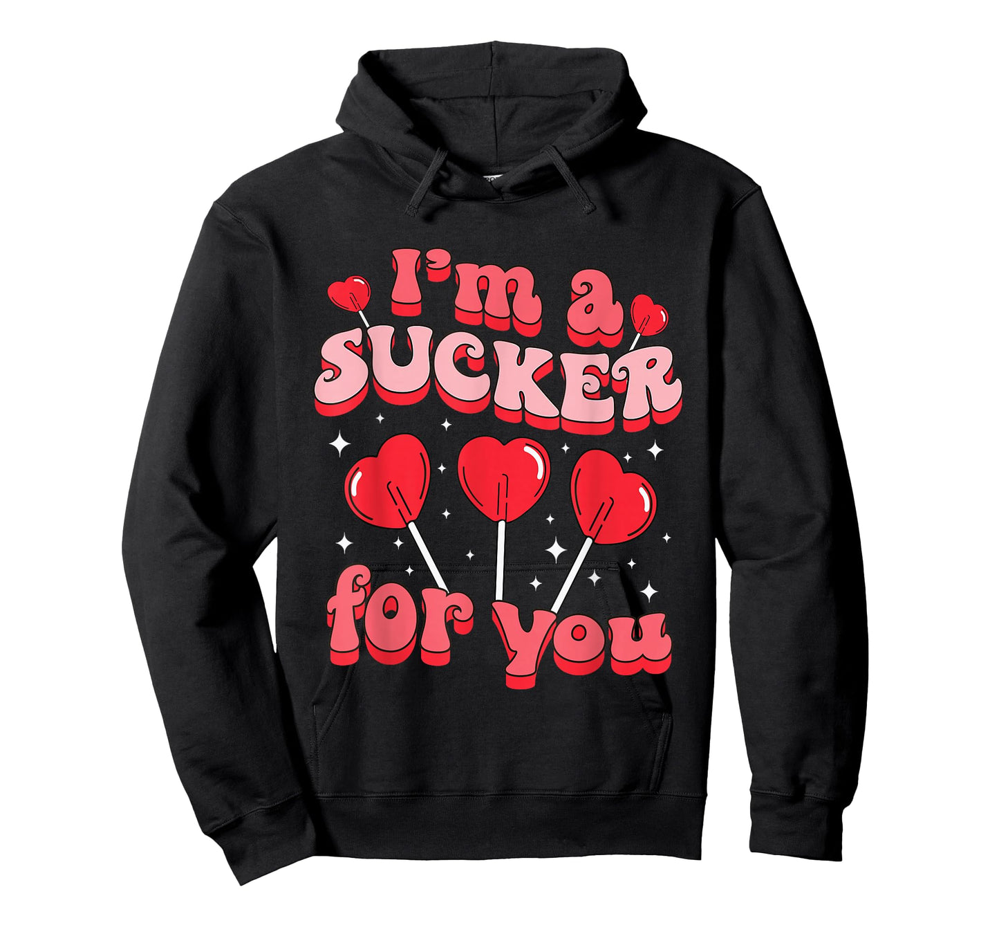 I'm A Sucker For You Candy Heart Love Happy Valentines Day T-Shirt