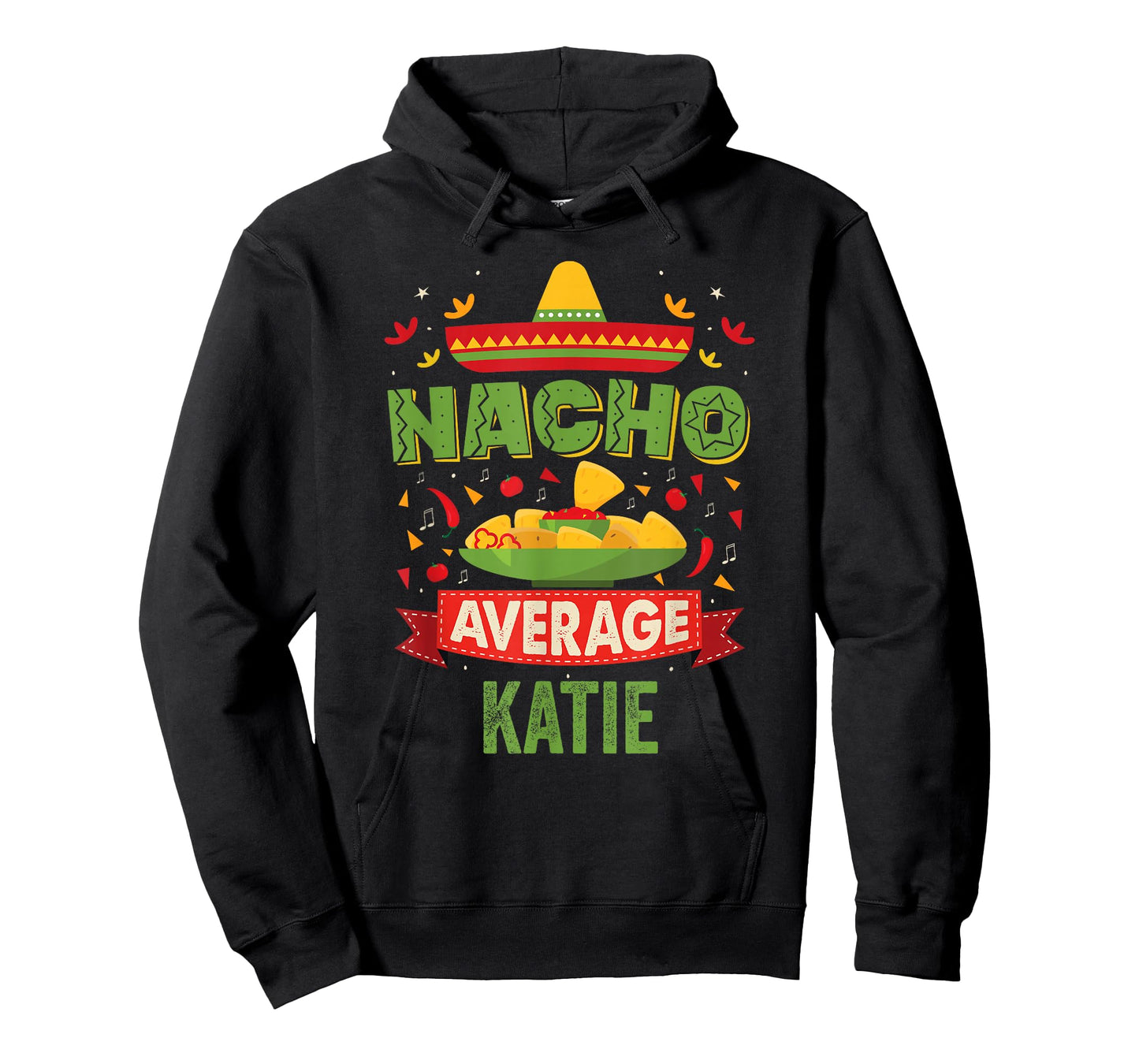 Nacho Average Katie Funny Personalized Name Birthday Gift T-Shirt