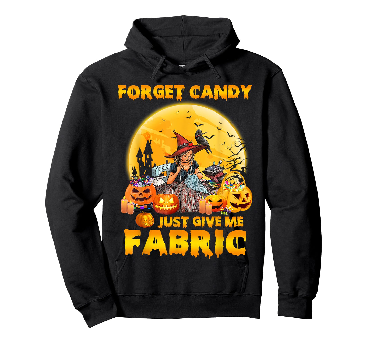 Forget Candy Just Give Me Fabric Halloween Sewing Quilting T-Shirt