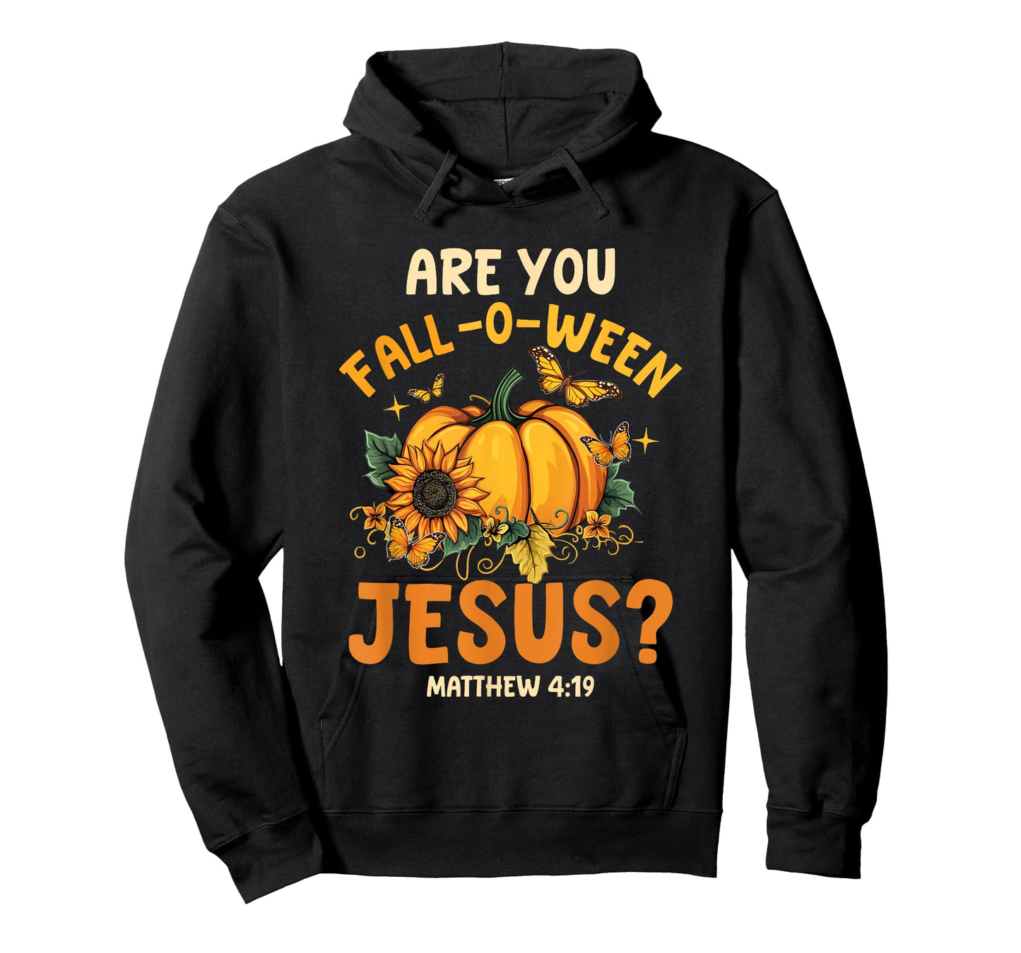 Are You Fall-O-Ween Jesus Christian Pumpkin Halloween T-Shirt
