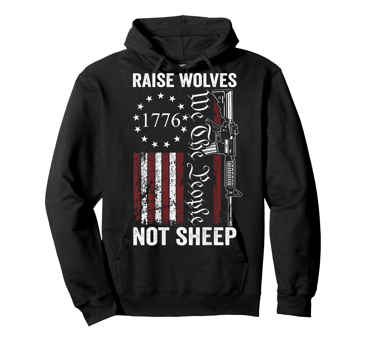 Raise Wolves Not Sheep - AR15 USA Flag Pro Guns (ON BACK) T-Shirt