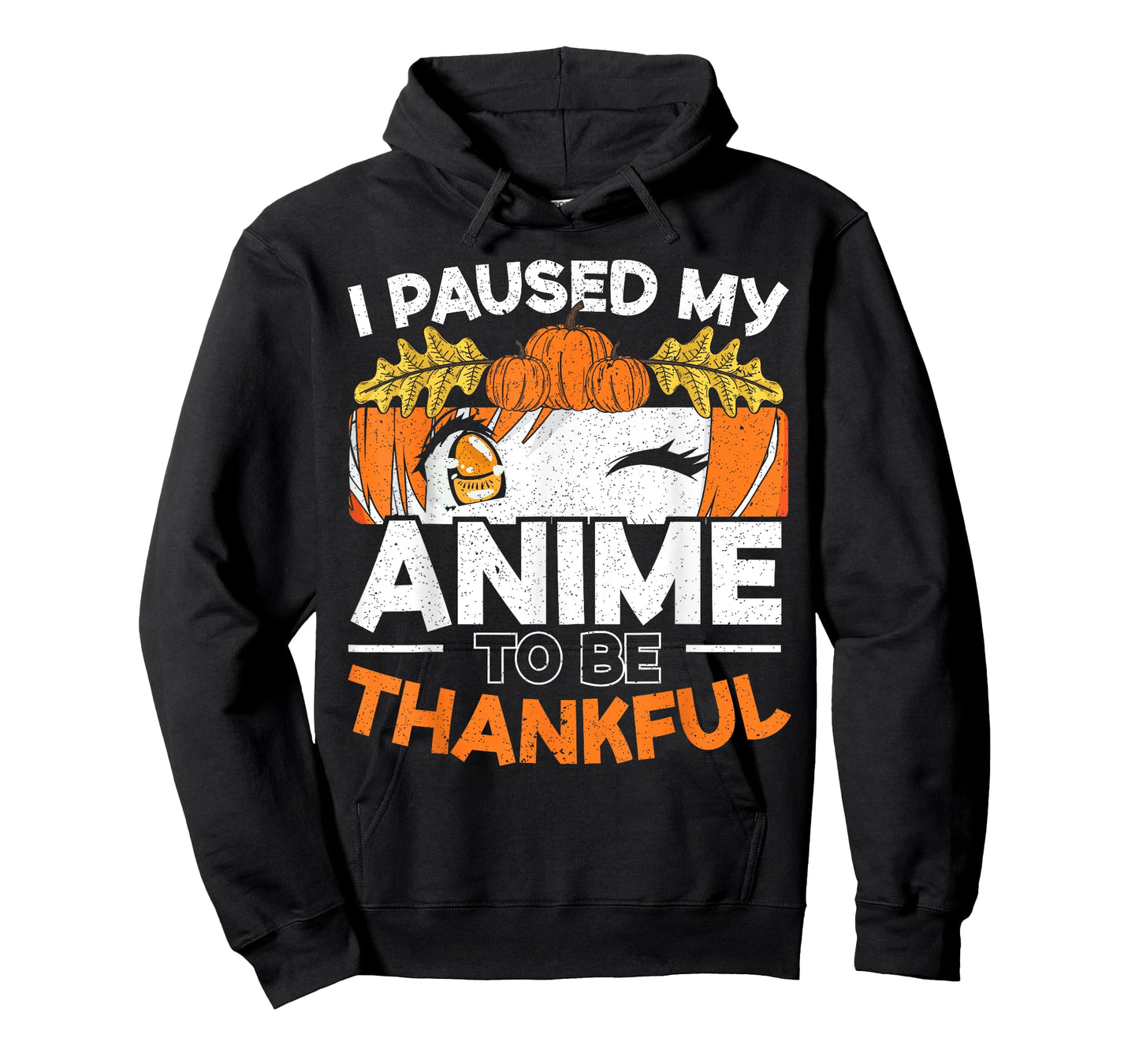 I Paused My Anime To Be Thankful Thanksgiving T-Shirt