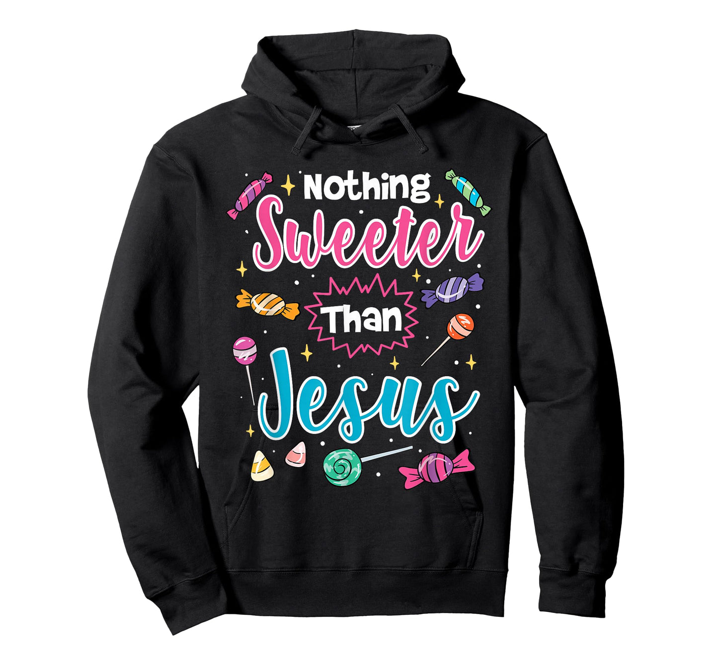 Nothing Sweeter Than Jesus Christian Faith Candy T-Shirt