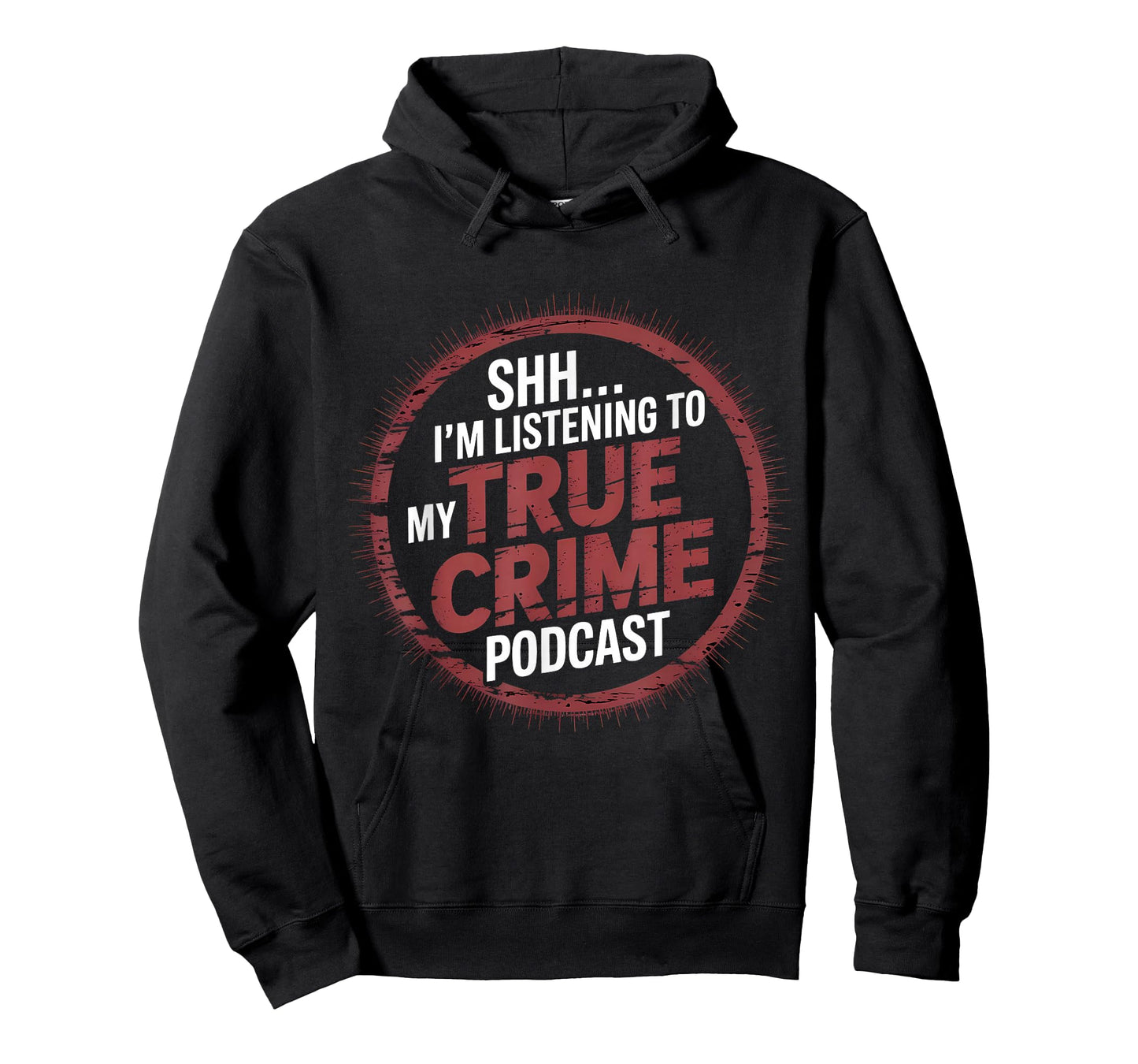 Shh I'm Listening To My True Crime Podcast T-Shirt