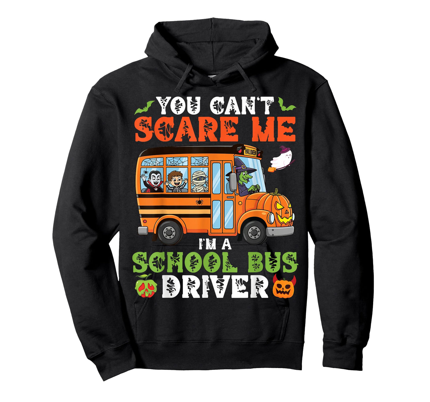 You Can't Scare Me I'm A School Bus Driver Halloween Funny T-Shirt
