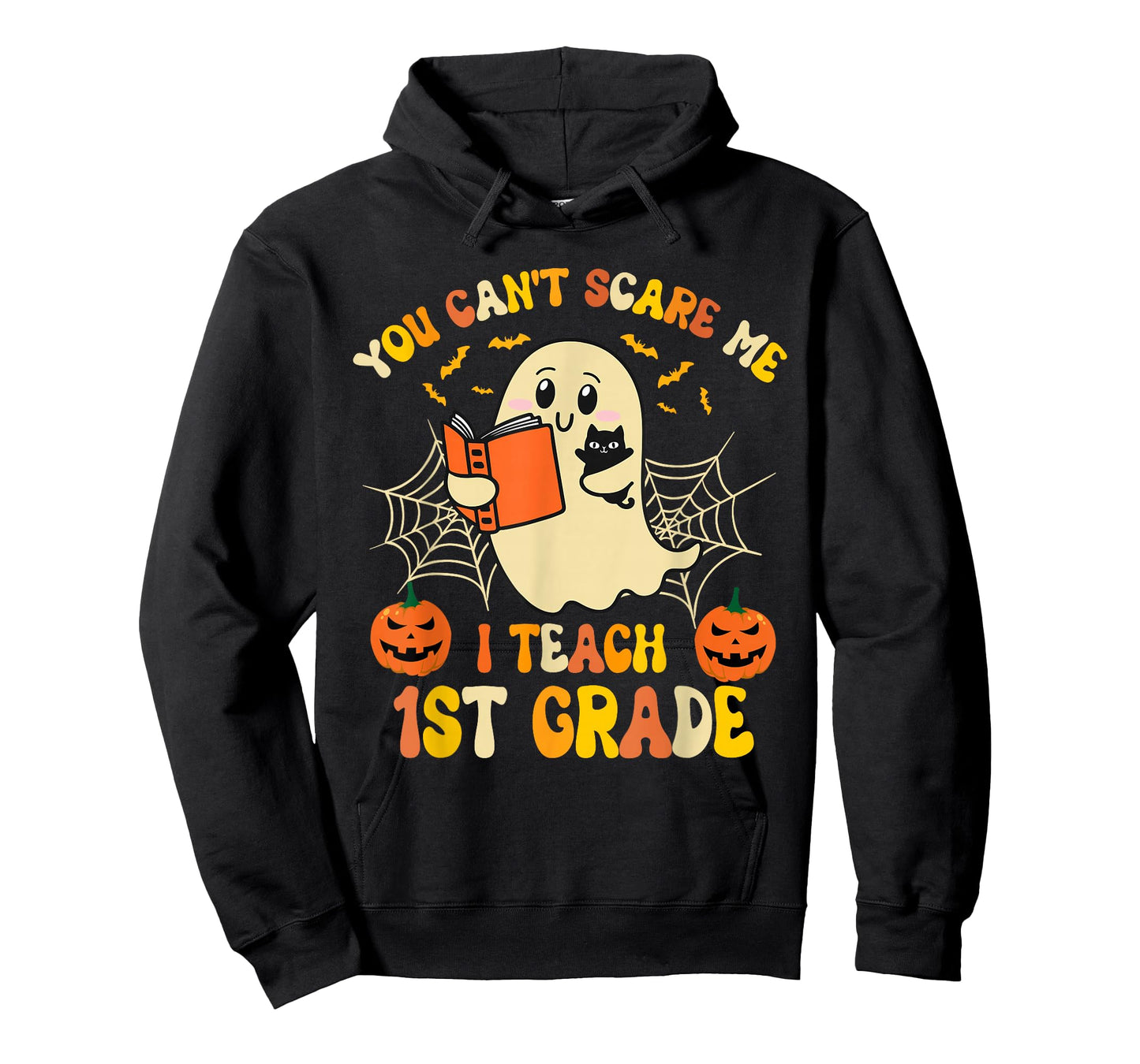 You Can't Scare Me I Teach first grade Halloween Teacher T-Shirt