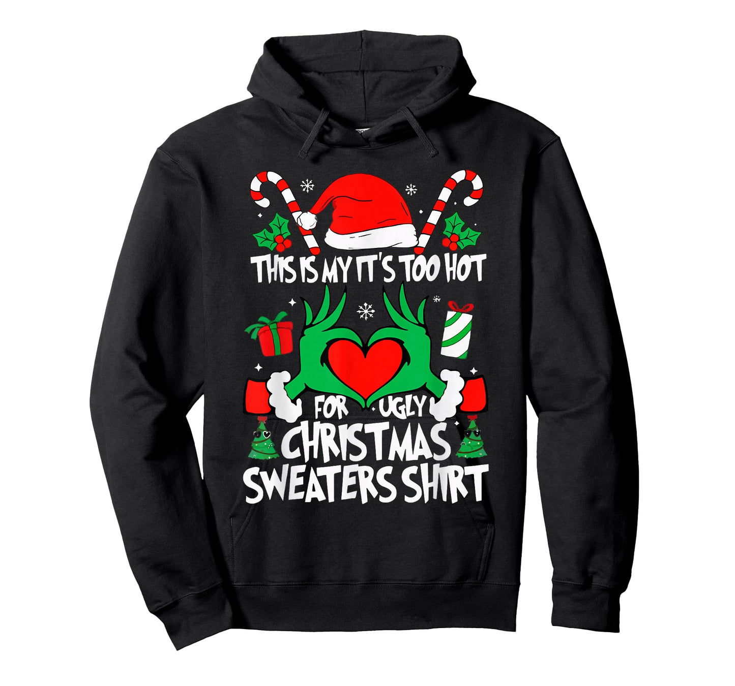 Too Hot Ugly Christmas Sweaters Funny Xmas Men Women Family T-Shirt