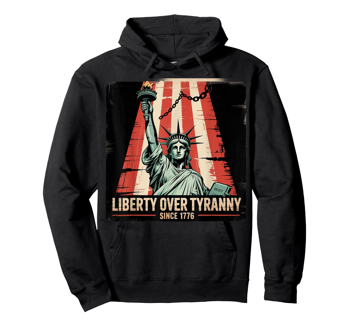 Liberty Over Tyranny Since 1776 Patriotic Political T-Shirt
