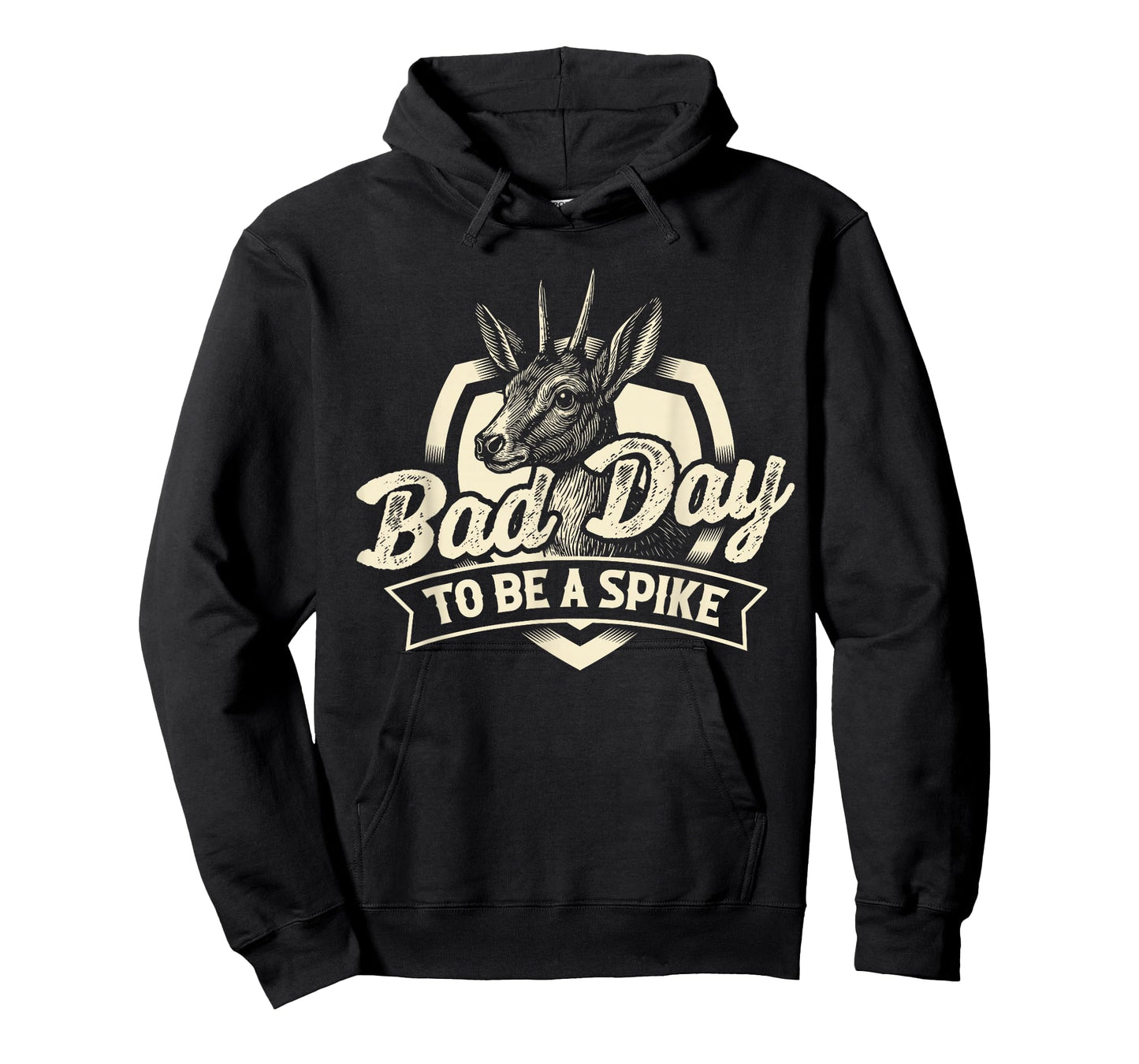 Bad Day to Be A Spike - Hunting Lover Big Game Hunter T-Shirt