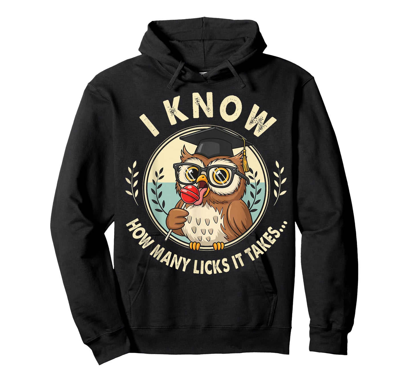 I Know How Many Licks It Takes Funny Owl Lollipop Joke T-Shirt