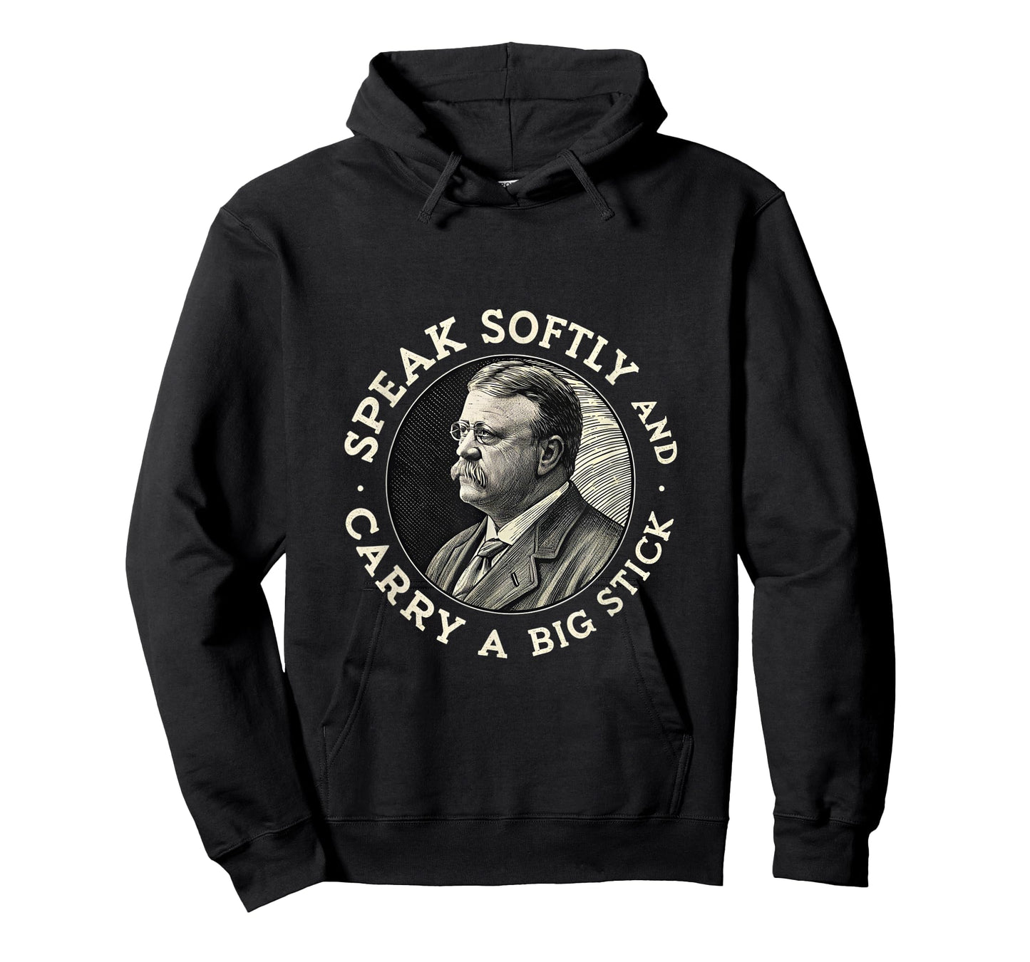 Speak Softly and Carry a Big Stick President Roosevelt USA T-Shirt