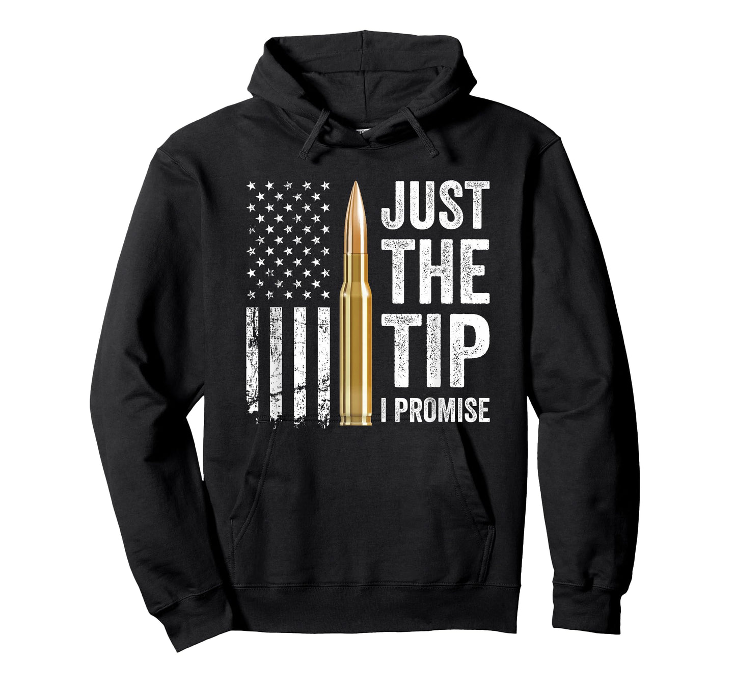 Just The Tip I Promise - Funny Gun Owner Pro Guns USA Flag T-Shirt