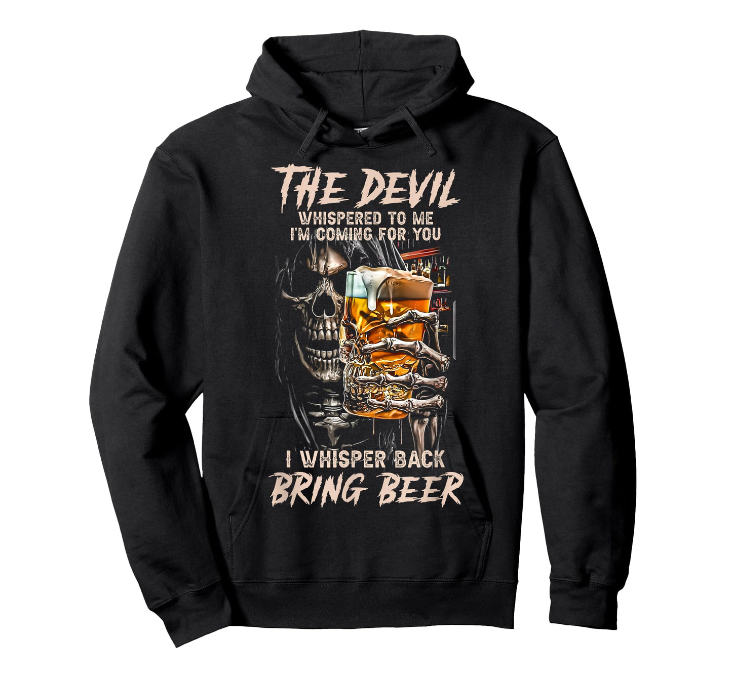 The Devil Whispered To Me I Whisper Back Bring Beer Death T-Shirt