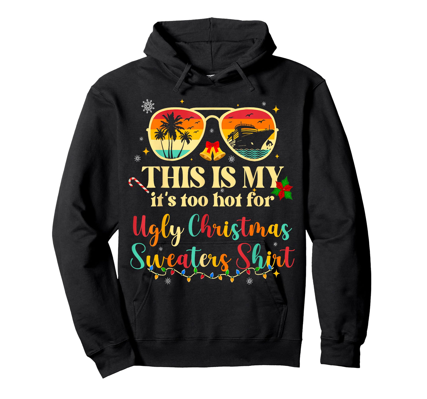 Too Hot Ugly Christmas Sweaters Funny Tropical Vacation Trip T-Shirt