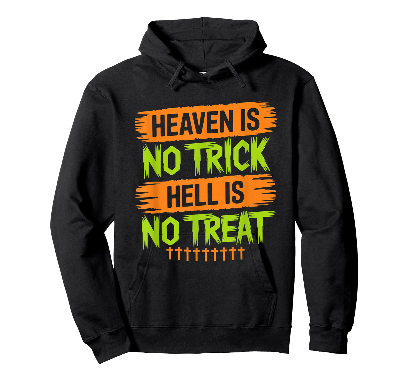 Heaven is No Trick Hell is No Treat - Christian Halloween T-Shirt