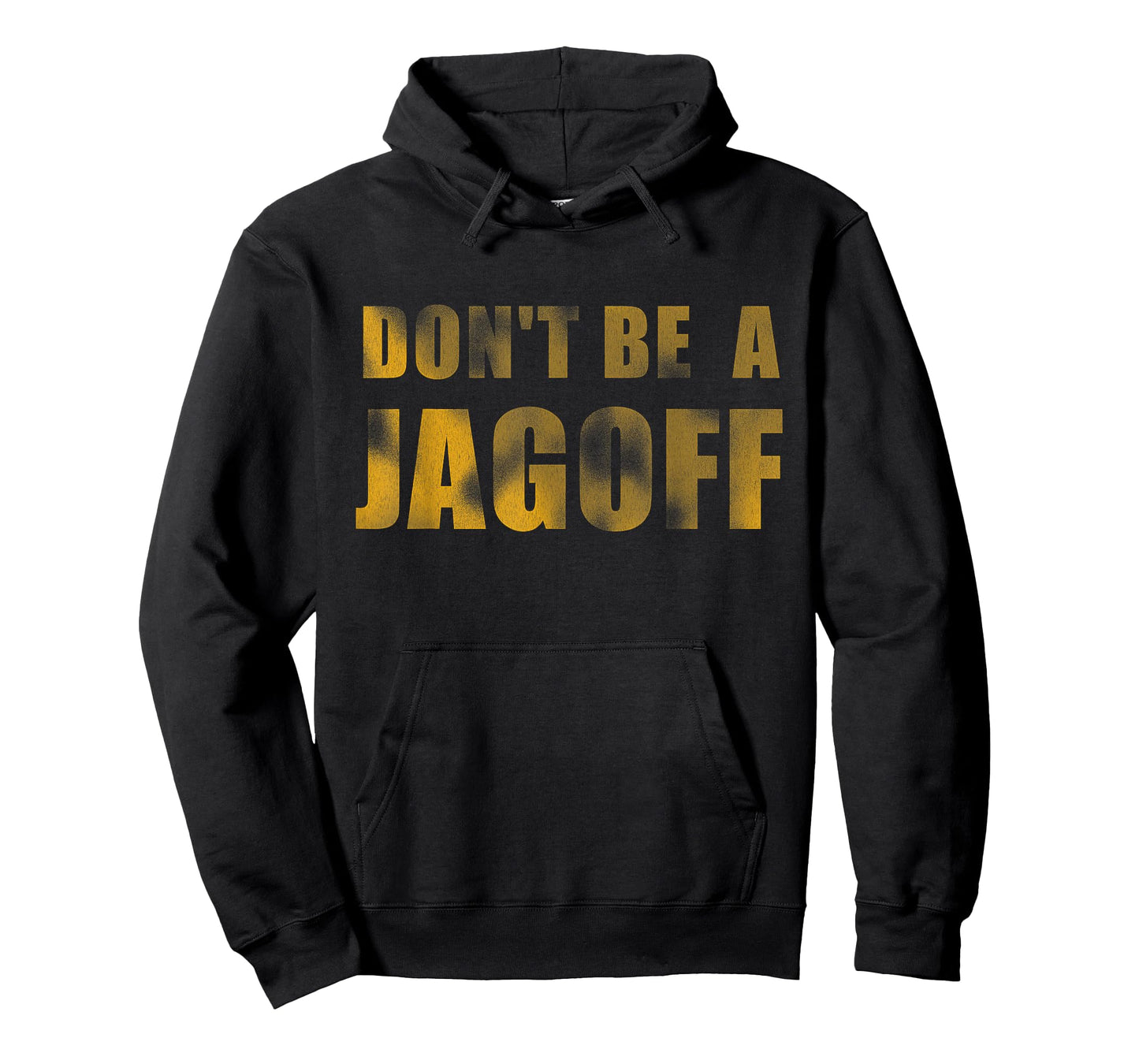 Don't Be a Jagoff Pittsburghese Distressed Font T-Shirt