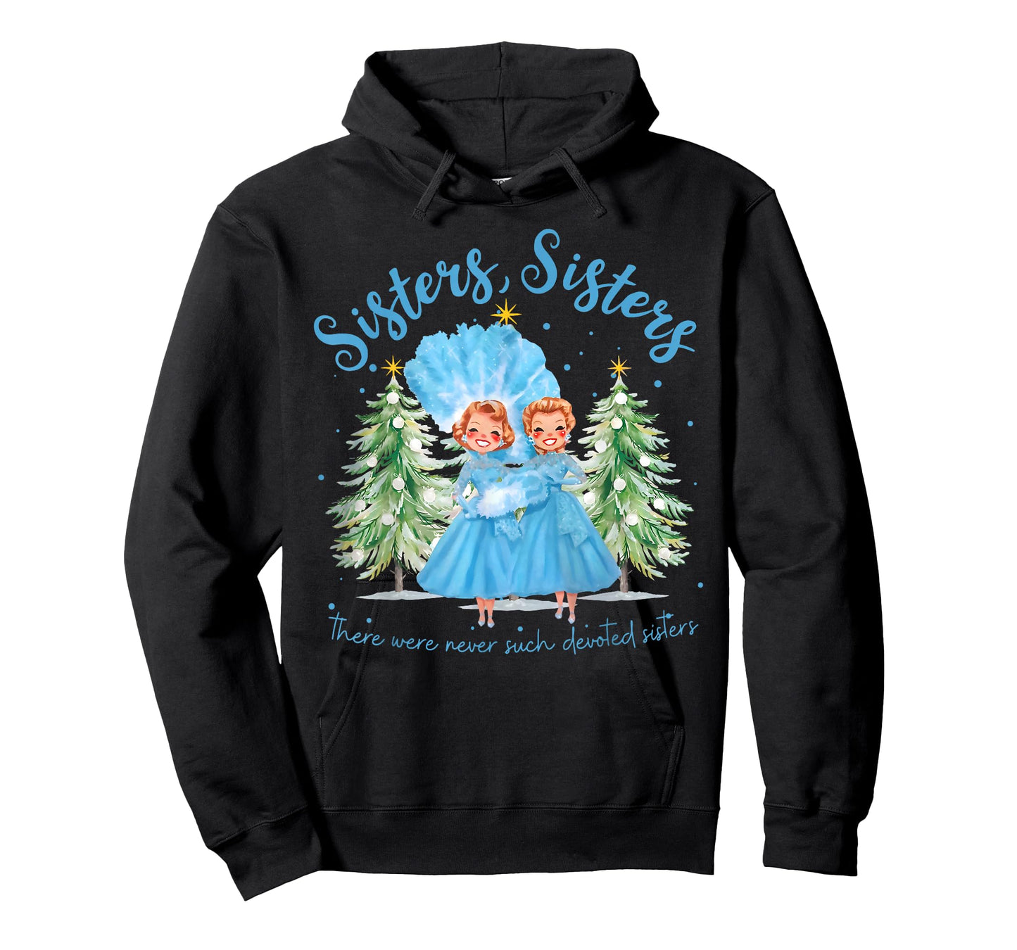 There were Never Such Devoted Sisters Christmas Xmas Pajamas T-Shirt