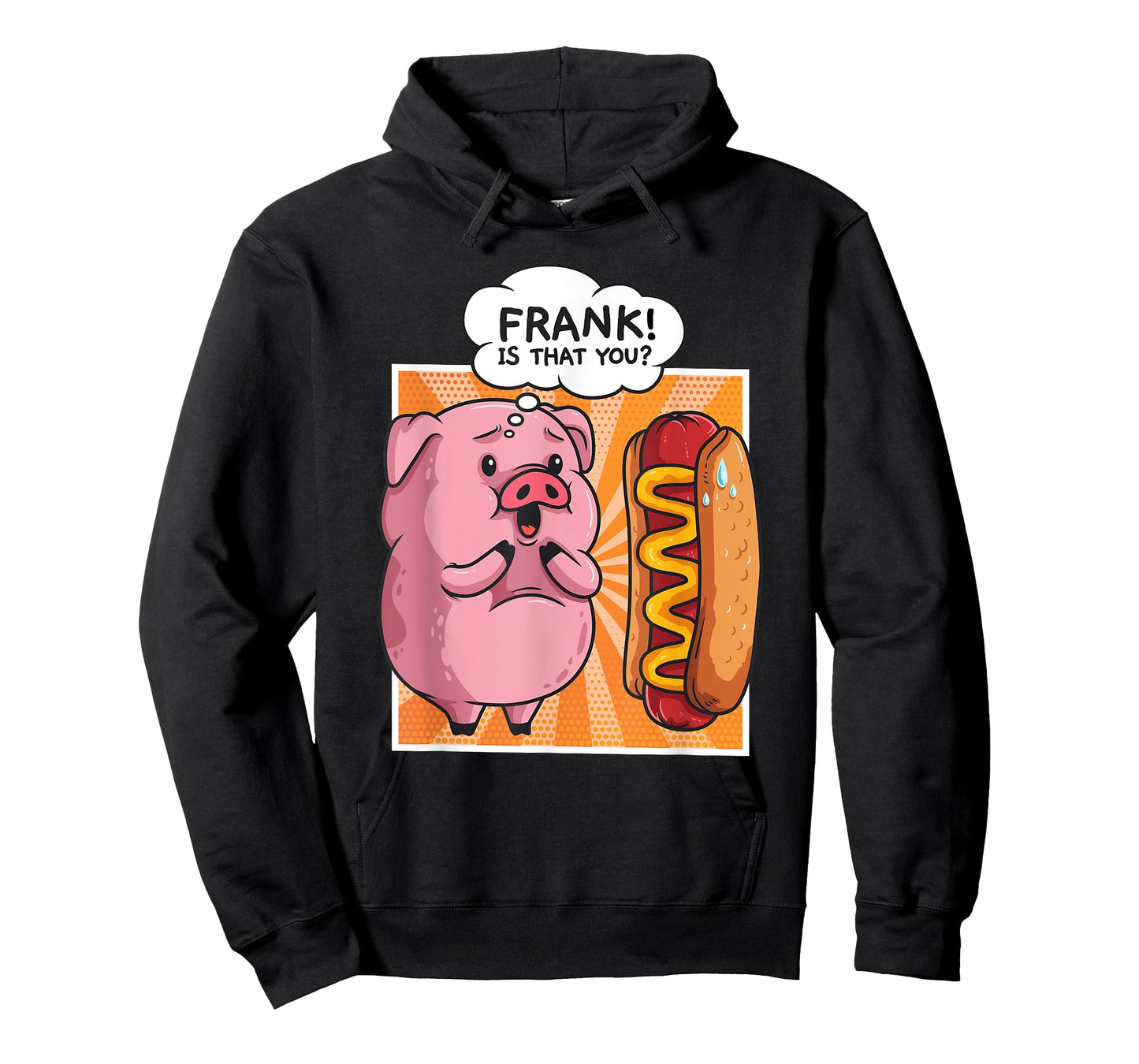 Frank Is That You Pig Hotdog Hot Dog Gift Funny T-Shirt