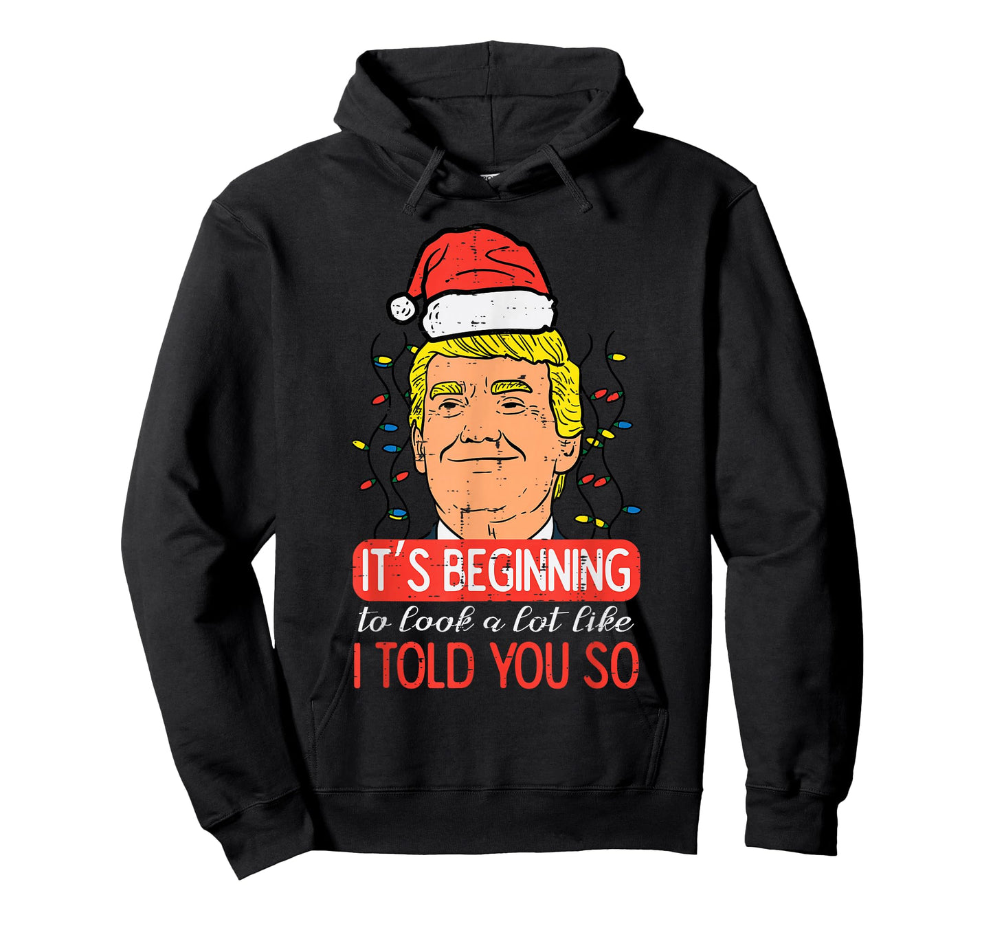 Christmas Trump Santa Told You So Funny Xmas Men Women Kids T-Shirt