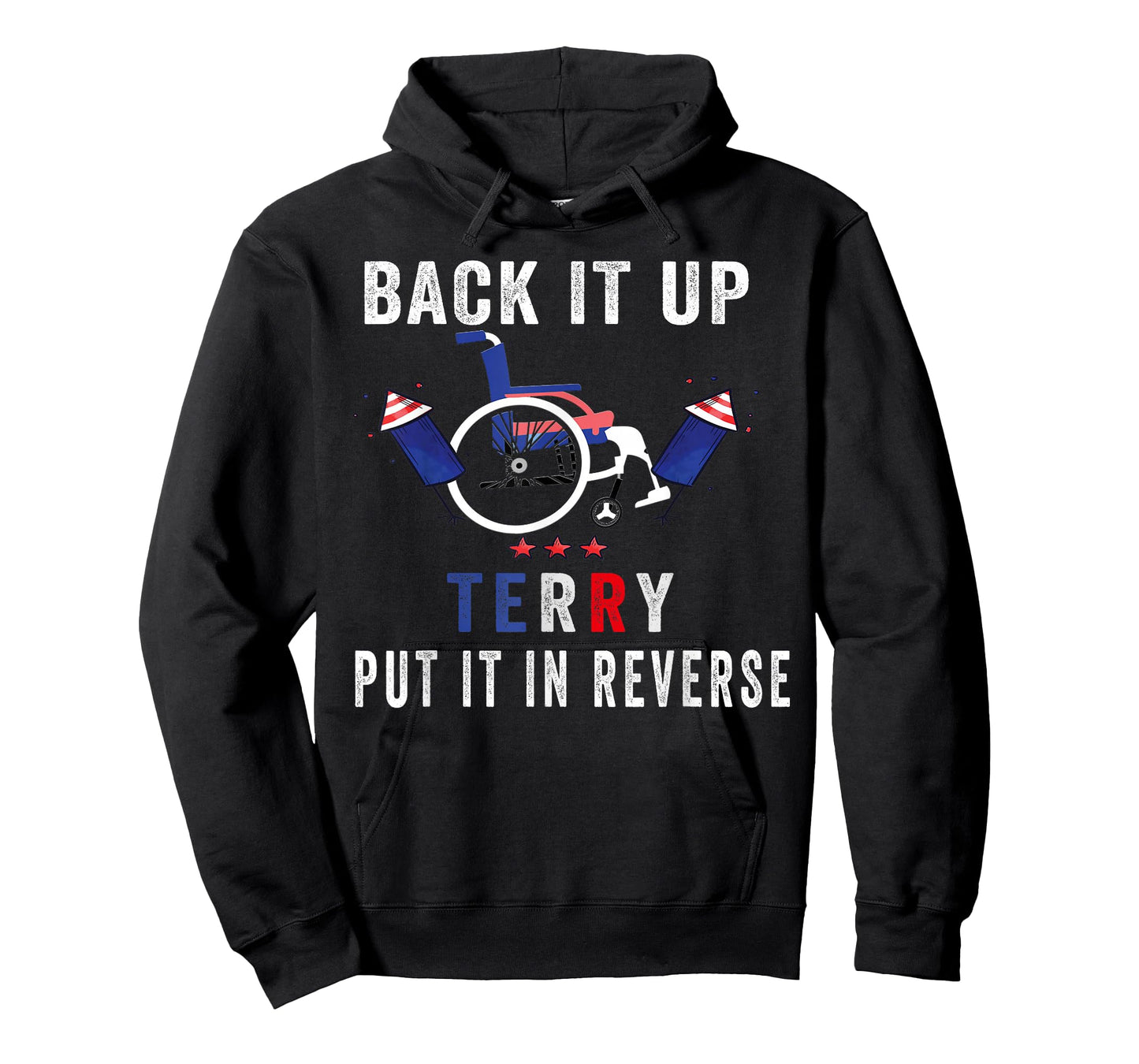 Back Up Terry Put It In Reverse Firework Funny 4th Of July T-Shirt