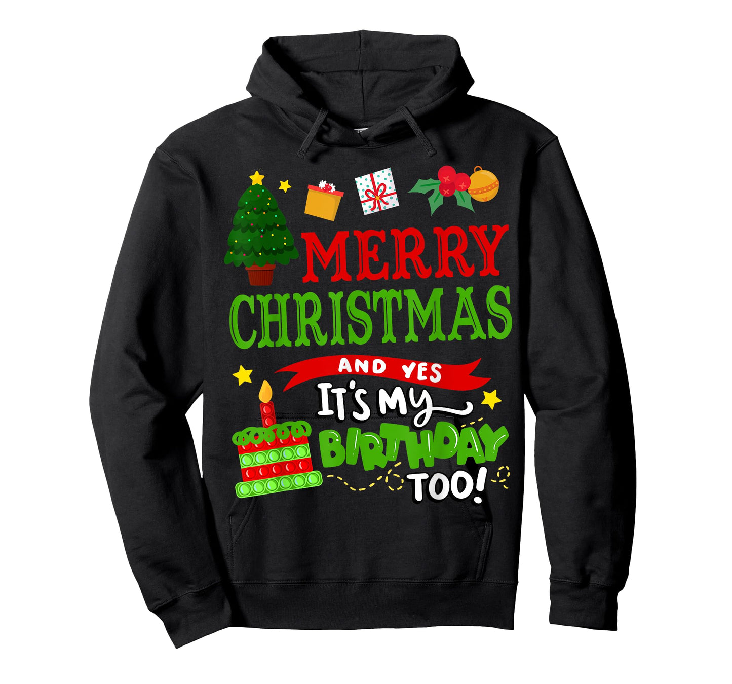 Merry Christmas and Yes It's My Birthday Too! T-Shirt