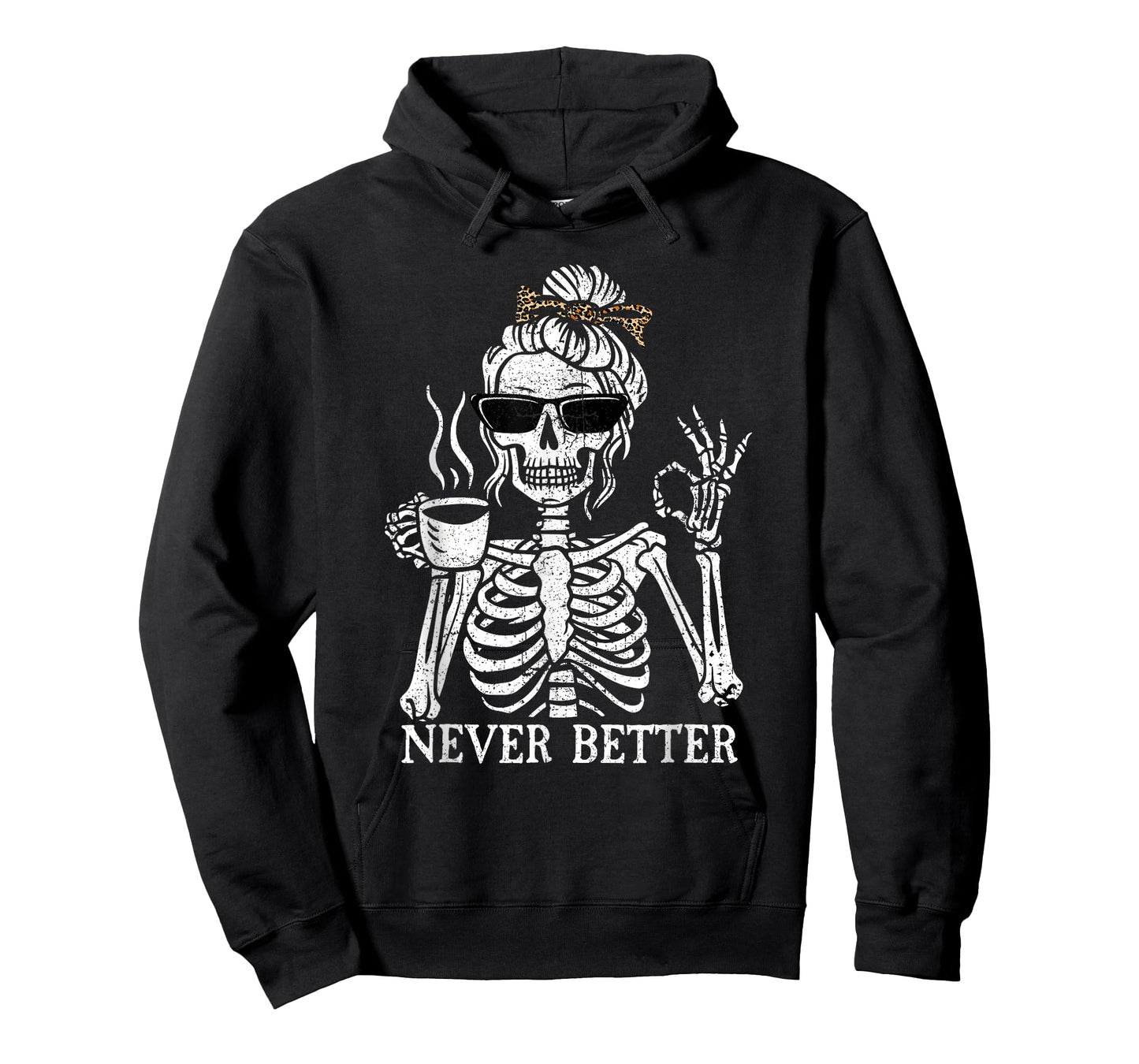 Messy Bun Drinking Coffee For Women Never Better Skeleton T-Shirt
