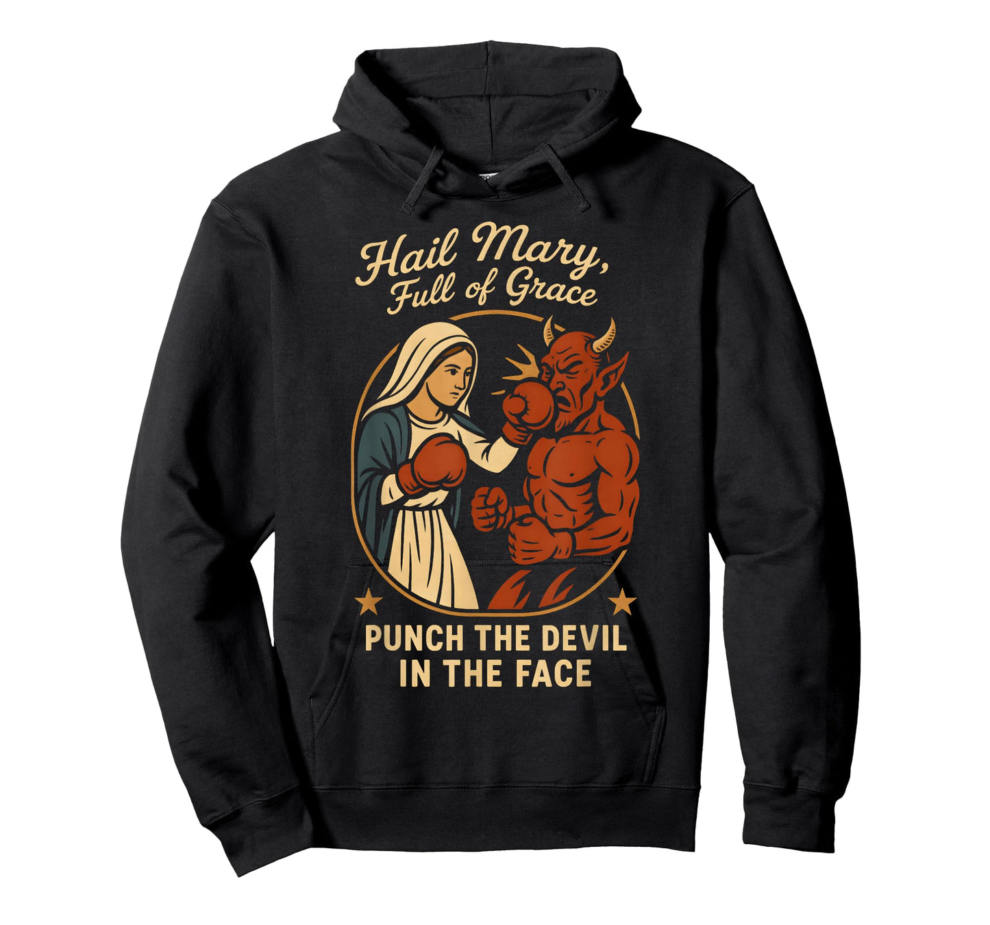 Hail Mary Full of Grace Punch The Devil in The Face Catholic T-Shirt
