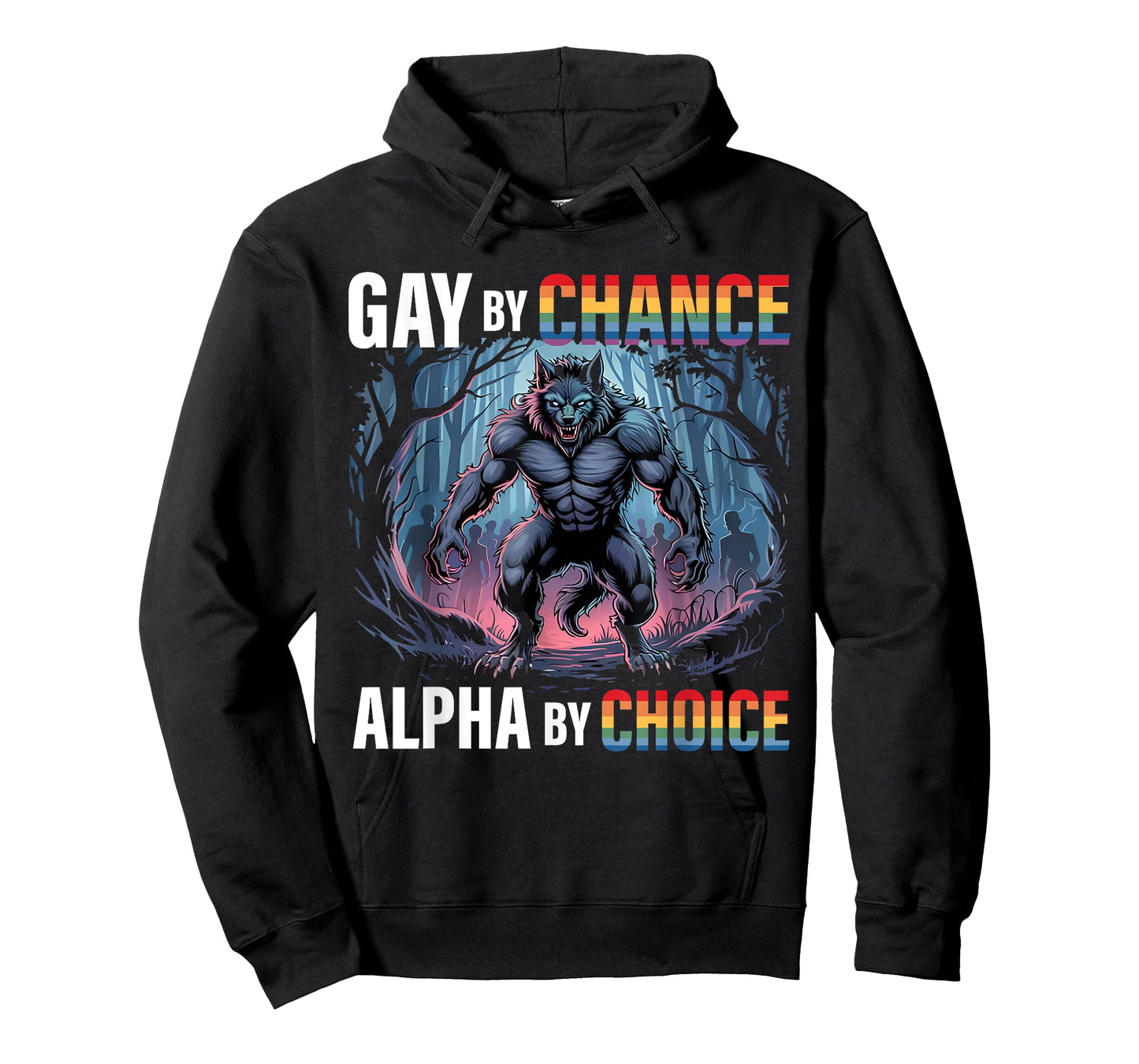 Gay By Chance Alpha Choice Funny Wolf Alpha LGBTQ Saying T-Shirt